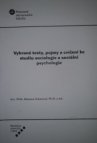 Vybrané texty, pojmy a cvičení ke studiu sociologie a sociální psychologie