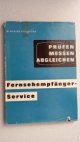 Prüfen-messen-Abgleichen - Fernsehempfänger - Service