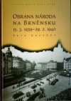 Obrana národa na Brněnsku 15.3.1938–29.2.1940
