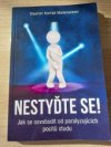 Nestyďte se!