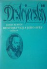 Dostojevskij a jeho svět