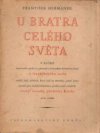 U bratra celého světa - v krčmě na prvního aprile si vypravují s jednookým krčmárem hosté u frantovského stolu ... veselé kousky probošta Kozky až do svítání