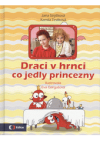 Draci v hrnci co jedly princezny 