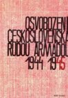 Osvobození Československa Rudou armádou 1944/1945