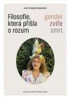 Filosofie, která přišla o rozum 