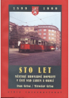 Sto let městské hromadné dopravy v Ústí nad Labem a okolí 1899-1999