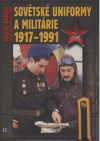 Sovětské uniformy & militárie 1917-1991 na barevných fotografiích