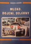 Mléko, dojení, dojírny 