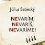 Nevarím, nevaríš, nevaríme