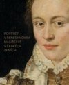 Portrét v renesančním malířství v českých zemích - jeho ikonografie a funkce ve šlechtické reprezentaci