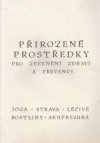 Přirozené prostředky pro zpevnění zdraví a prevenci