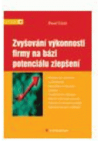 Zvyšování výkonnosti firmy na bázi potenciálu zlepšení