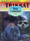 Třikrát žena v ohrožení 3/1996