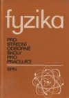 Fyzika pro střední odborné školy pro pracující