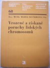 Vrozené a získané poruchy lidských chromosomů