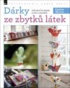 Dárky ze zbytků látek