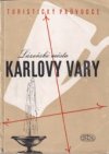 Lázeňské město Karlovy Vary