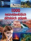 1000 nejzvídavějších dětských otázek - 2. díl