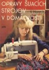 Opravy šijacích strojov v domácnosti 