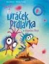 Dráček Prdlavka a slepička Škyt