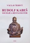 Rudolf Kabeš, sochař a restaurátor