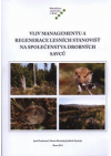 Vliv managementu a regenerace lesních stanovišť na společenstva drobných savců