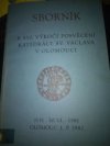 Sborník k 850. výročí posvěcení katedrály sv. Václava v Olomouci