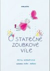 O statečné zoubkové víle