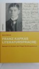 Franz Kafkas Literatursprache