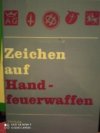 Zeichen auf Handfeuerwaffen 