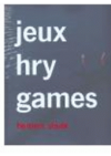 Jeux - hry - games