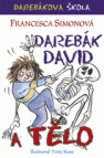 Darebák David a tělo