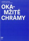 Okamžité chrámy.  Reflexe archetypů a rituálů v českém akčním a konceptuálním umění