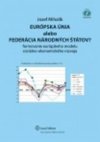 Európska únia alebo Federácia národných štátov?