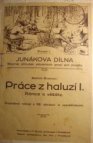 Práce z haluzí.