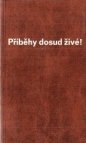 Příběhy dosud živé