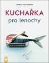 Kuchařka pro lenochy
