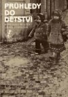 Průhledy do dětství