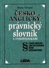 Česko-anglický právnický slovník s vysvětlivkami =