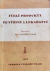 Včelí produkty ve výživě a lékařství
