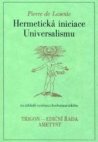 Hermetická iniciace Universalismu na základě systému rhodostaurotického