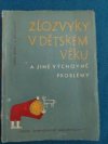 Zlozvyky v dětském věku a jiné výchovné problémy