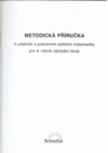 Metodická příručka k učebnici a pracovním sešitům matematiky pro 4. ročník základní školy