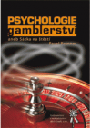 Psychologie gamblerství, aneb, Sázka na štěstí