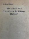 Wie erlangt man Erkenntnisse der höheren Welten?