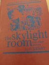 The Skylight room and other stories