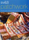 Svěží patchwork - Pokrývky, dečky, kabely a prostírání šité patchworkovou technikou