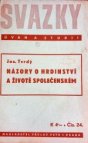 Názory o hrdinství v životě společenském