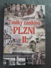 Toulky zaniklou Plzní II.