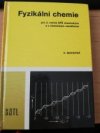 Fyzikální chemie pro 3. ročník SPŠCh [střední průmyslová škola chemická] a škol s chemickým zaměřením